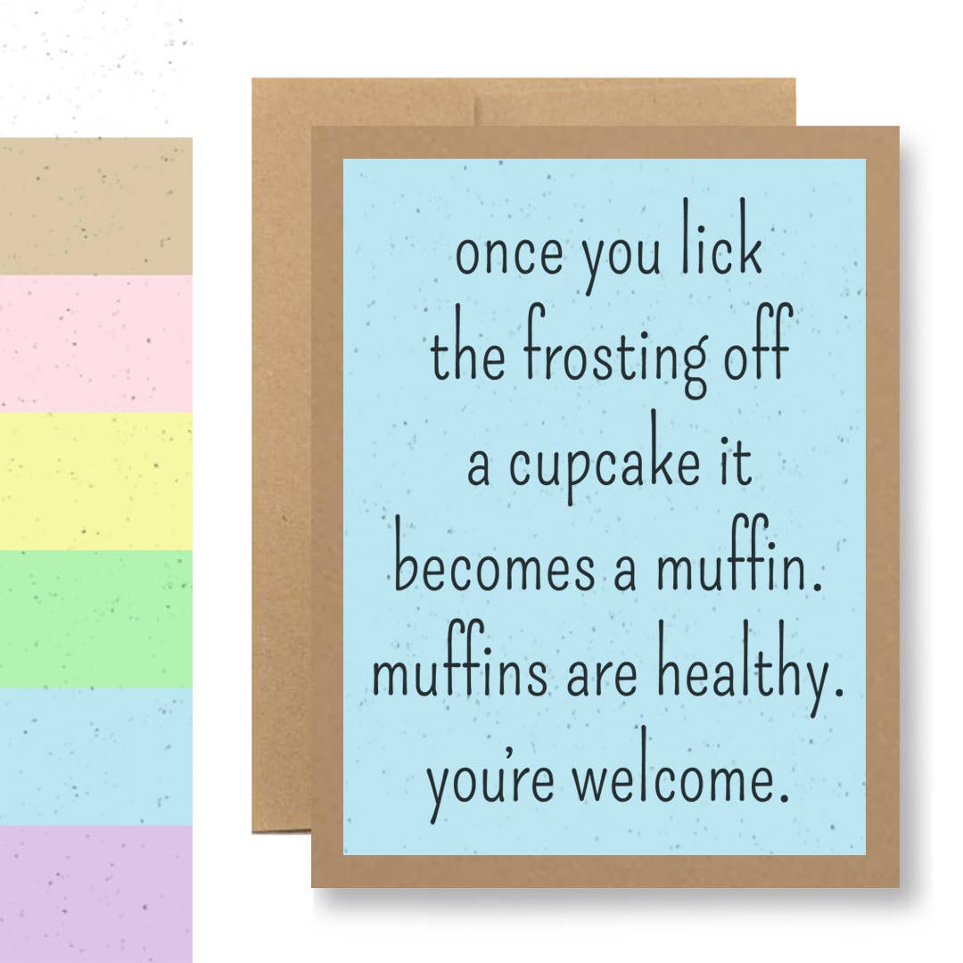Grows Wildflowers - 7 Colors - ...muffins are healthy...