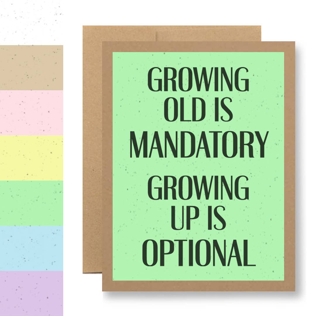 Grows Wildflowers - 7 Colors - Growing old is mandatory