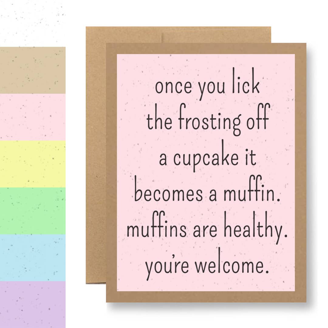 Grows Wildflowers - 7 Colors - ...muffins are healthy...