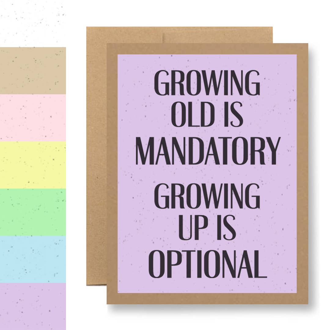 Grows Wildflowers - 7 Colors - Growing old is mandatory