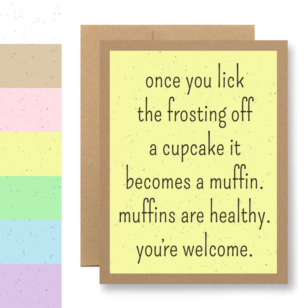 Grows Wildflowers - 7 Colors - ...muffins are healthy...