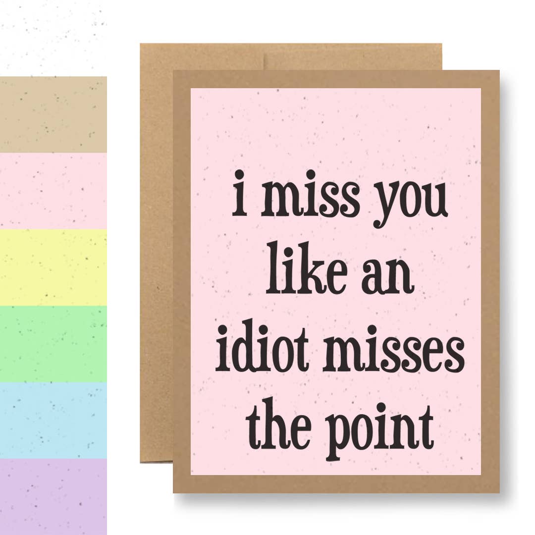 Grows Wildflowers - 7 Colors - ...an idiot misses the point
