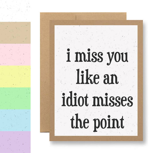 Grows Wildflowers - 7 Colors - ...an idiot misses the point