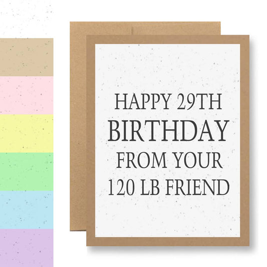 Happy 29th birthday from your 120 lb friend