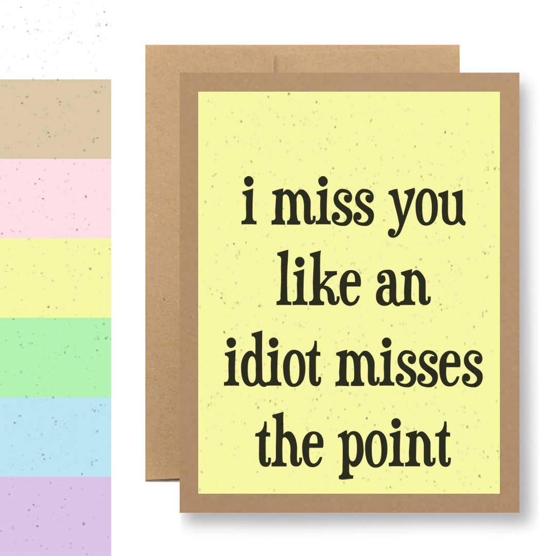 Grows Wildflowers - 7 Colors - ...an idiot misses the point