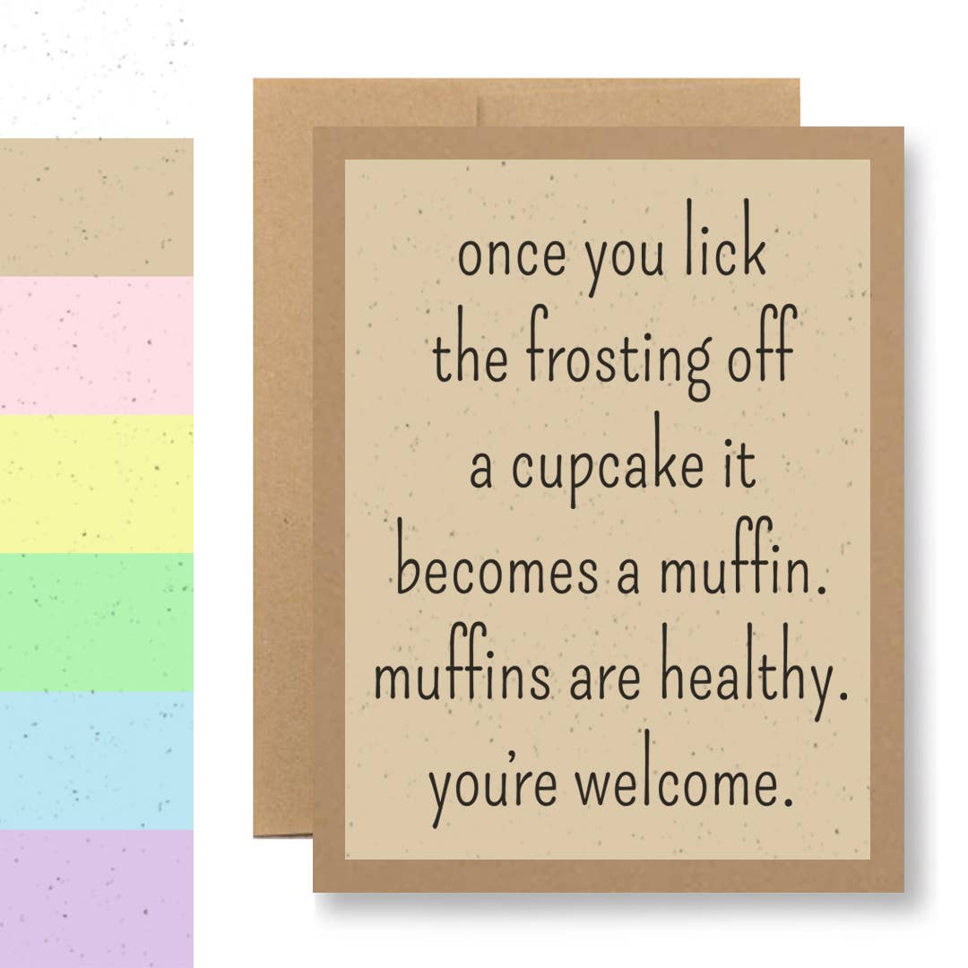 Grows Wildflowers - 7 Colors - ...muffins are healthy...