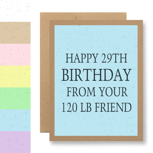 Happy 29th birthday from your 120 lb friend
