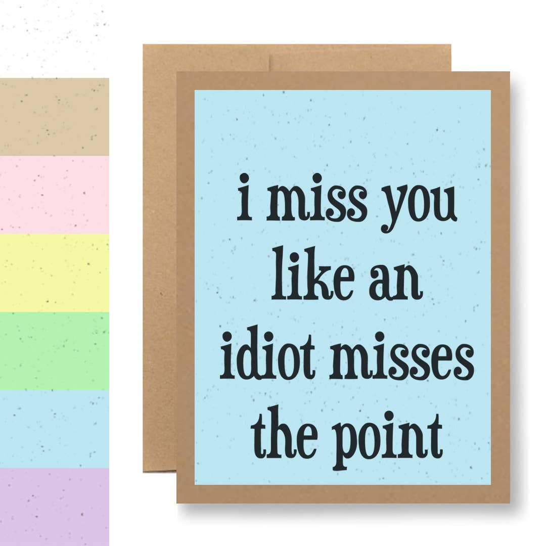 Grows Wildflowers - 7 Colors - ...an idiot misses the point
