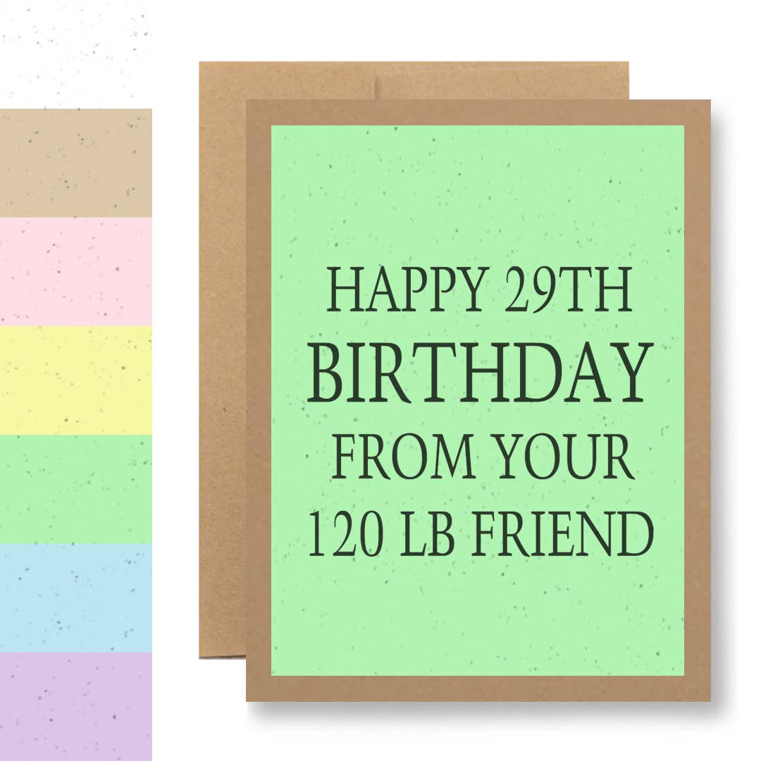 Happy 29th birthday from your 120 lb friend