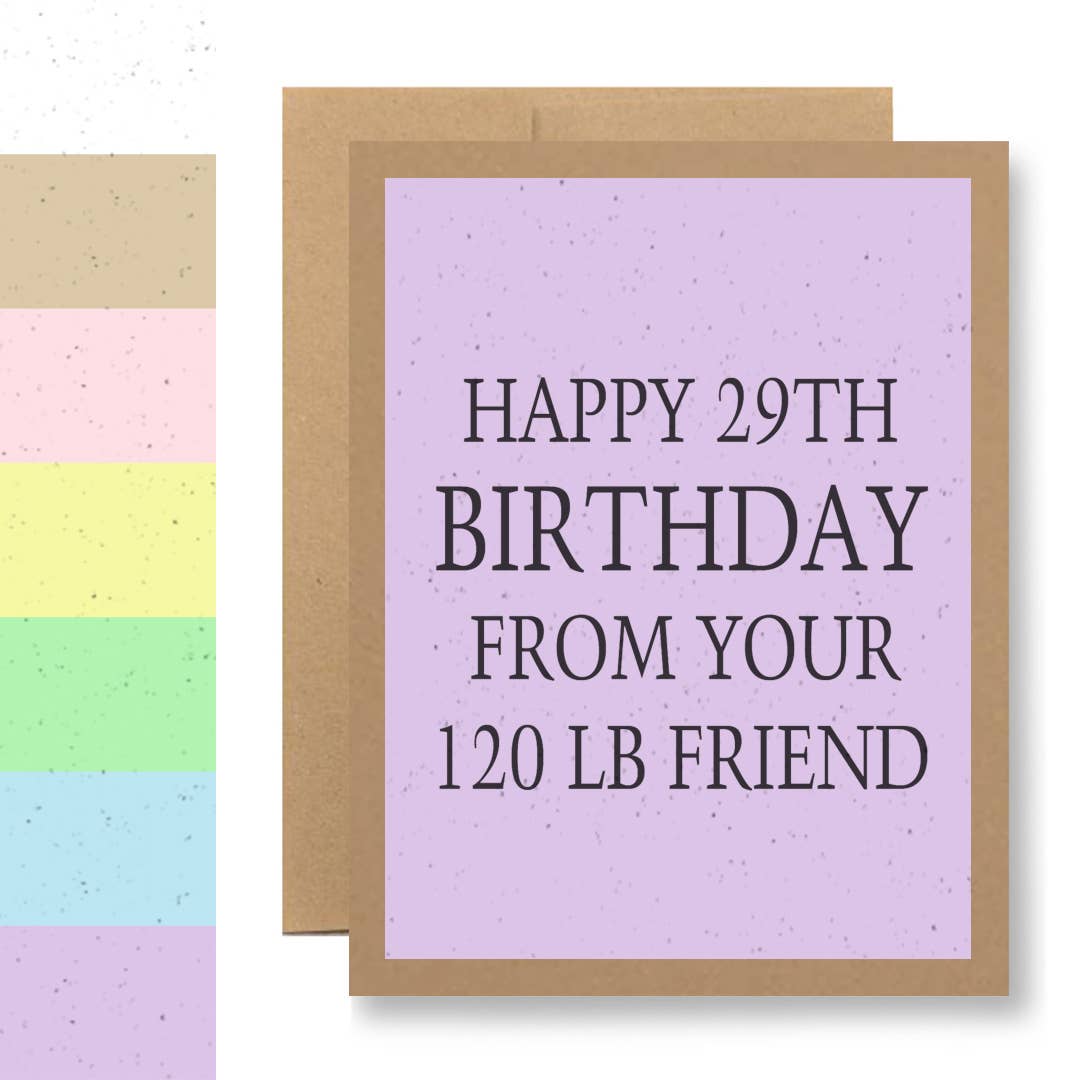 Happy 29th birthday from your 120 lb friend