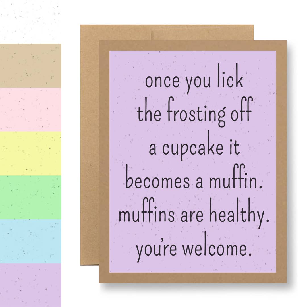 Grows Wildflowers - 7 Colors - ...muffins are healthy...