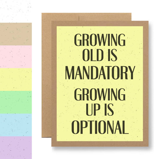 Grows Wildflowers - 7 Colors - Growing old is mandatory