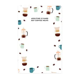 Coffee Notepad, pad, Adulting is Hard