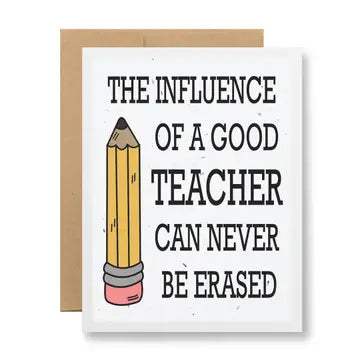 The Influence of a good teacher can never be erased card